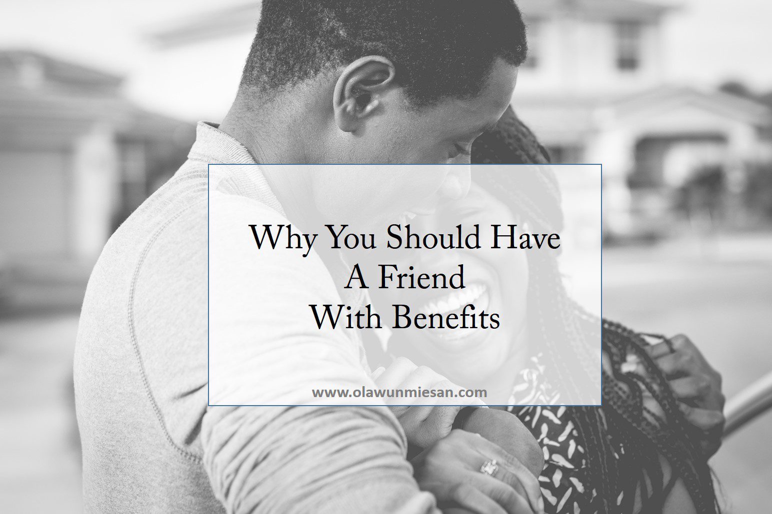 Why You Should Have A Friend With Benefits - Sex Therapist and Coach