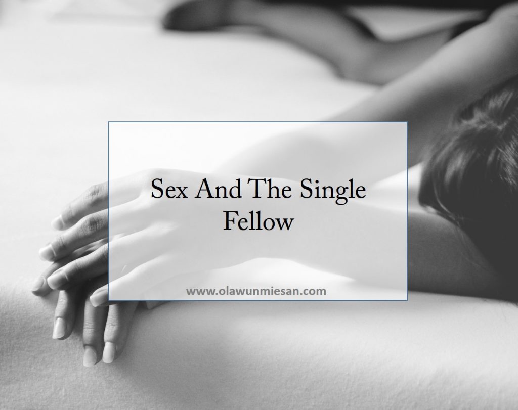 SEX AND THE SINGLE FELLOW