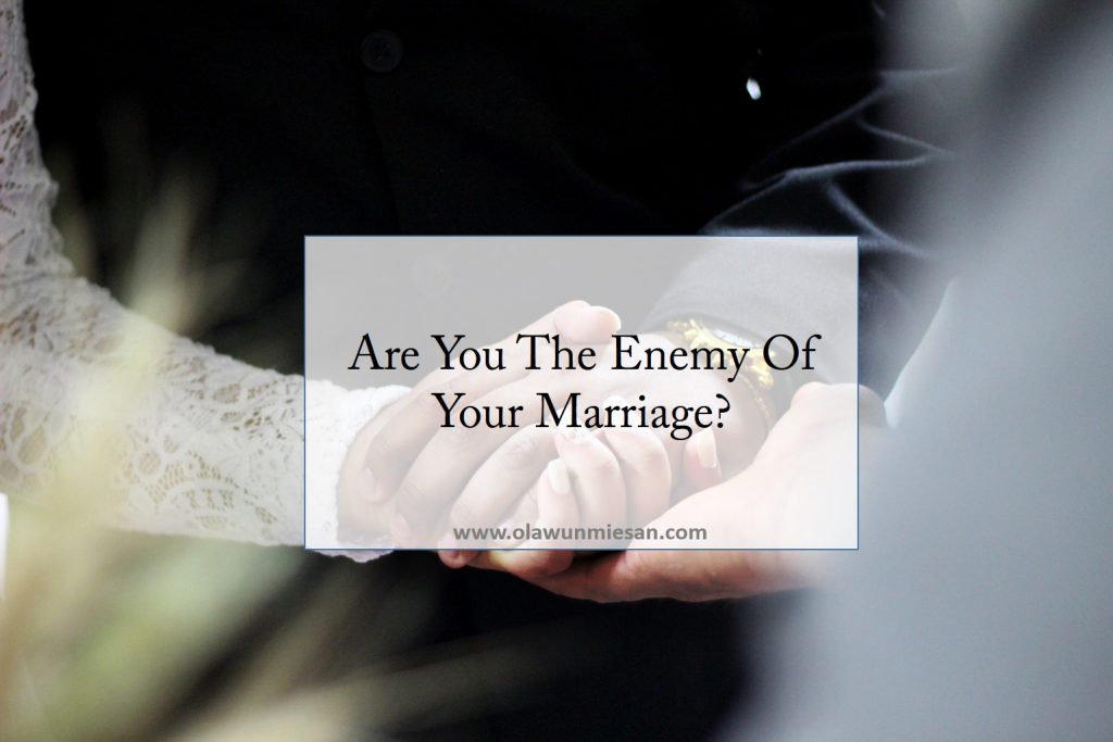 are you the enemy of your marriage?
