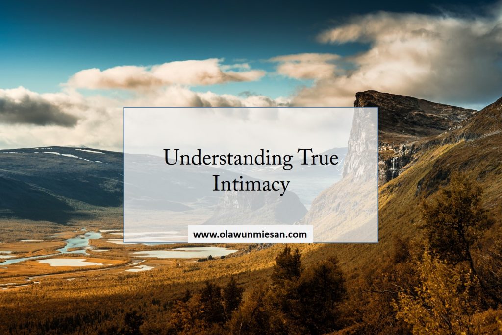 Understanding True Intimacy