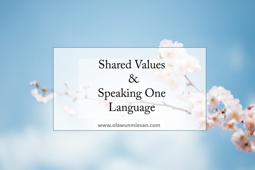 Shared Values & Speaking One Language