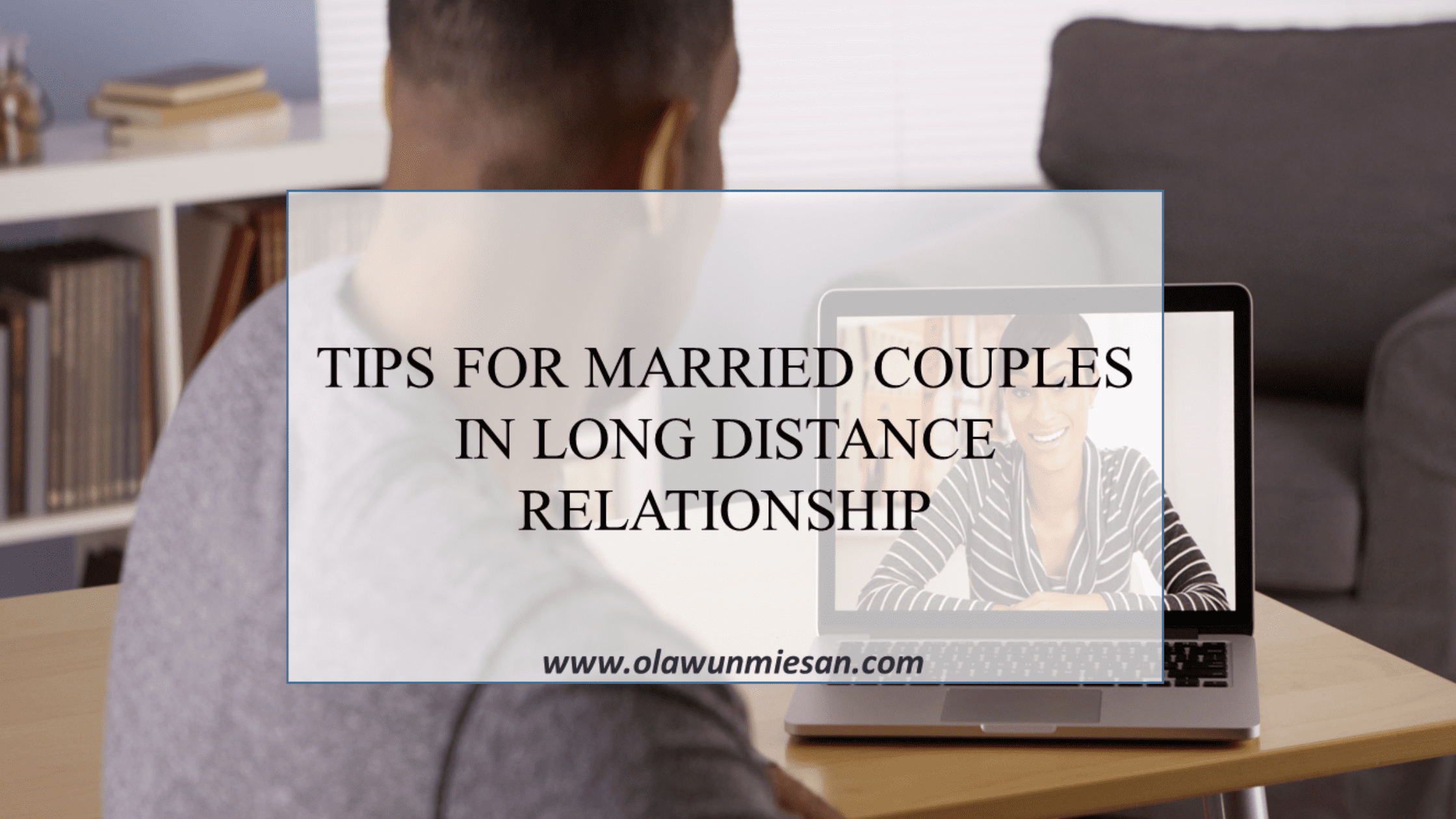 TIPS FOR MARRIED COUPLES IN LONG DISTANCE RELATIONSHIP | Sex Therapist