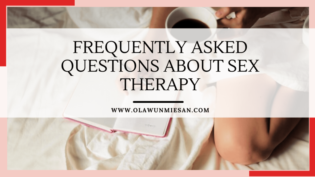 Frequently asked sex therapy questions