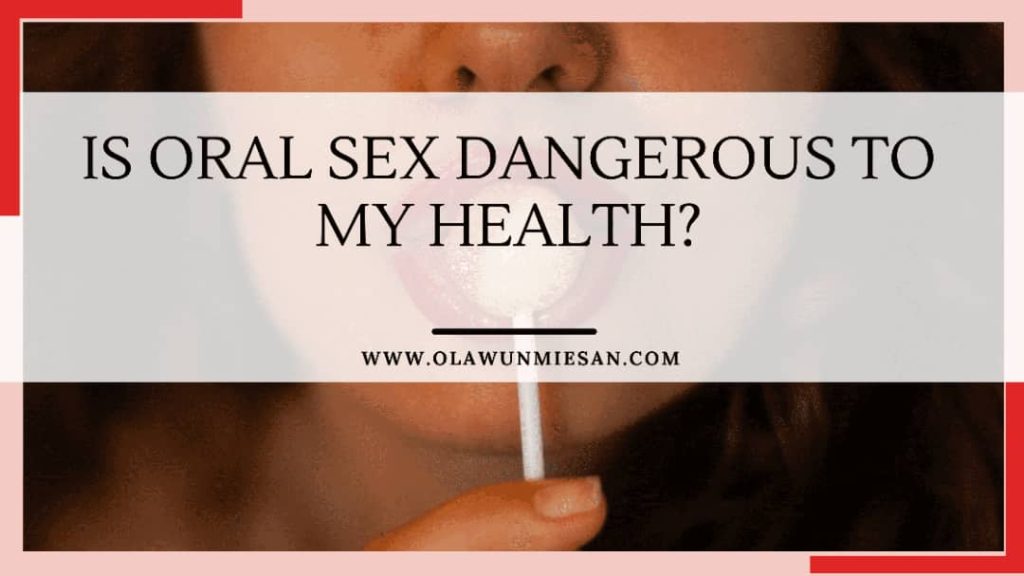 How to practice healthy oral sex