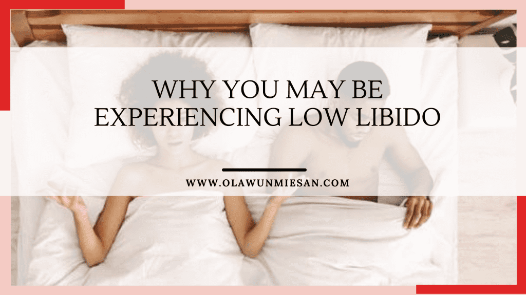 Why you may be experiencing low libido