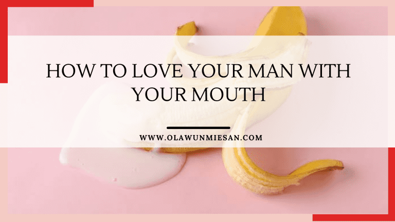 How to Love Your Man with Your Mouth