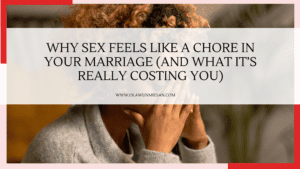 Why Sex feels like a chore