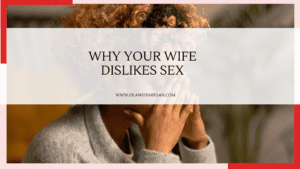 Why your wife dislikes sex