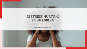 Stress is hurting your libido