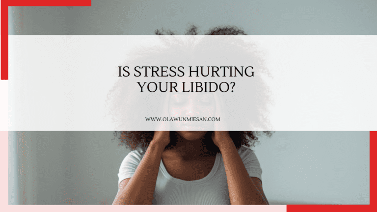 Stress is hurting your libido